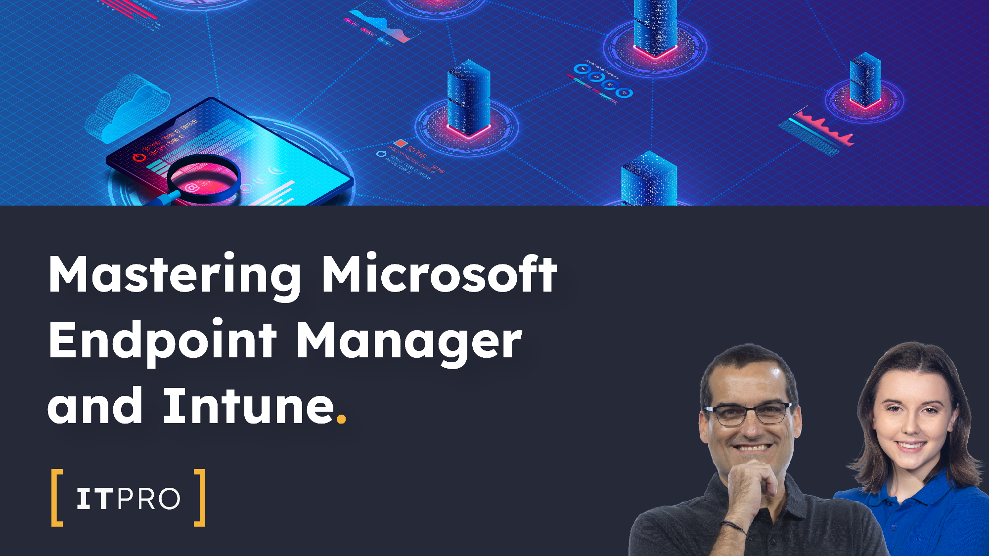 Mastering Microsoft Endpoint Manager and Intune Overview